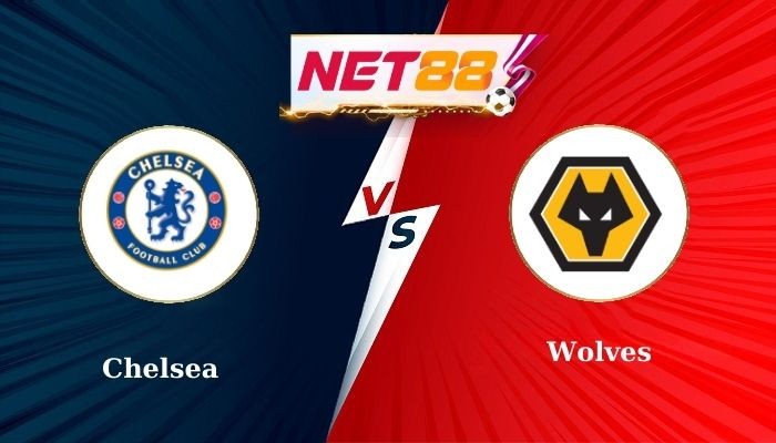 NET88 Nhận Định Bóng Đá Chelsea vs Wolves 3h00 - 21-01-2025
