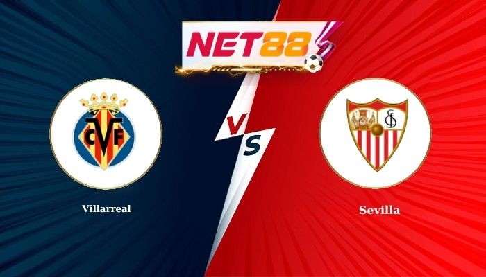 NET88 Soi Kèo, Nhận Định Bóng Đá Villarreal vs Sevilla 0h00 - 14-05-2026