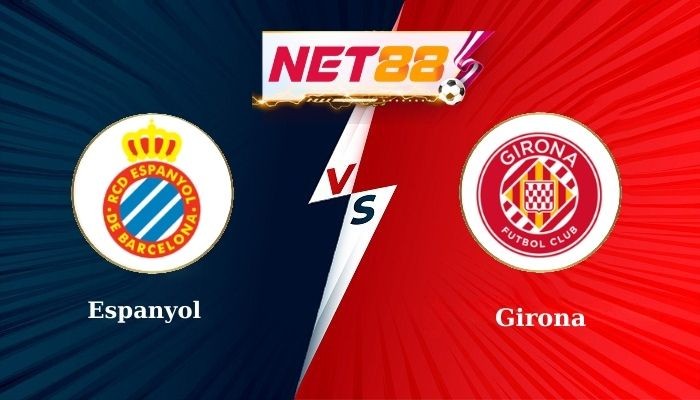 NET88 Soi Kèo, Nhận Định Bóng Đá Espanyol vs Girona 3h00 - 11-03-2025