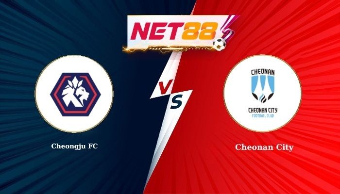NET88 Soi Kèo, Nhận Định Bóng Đá Cheongju FC vs Cheonan City 17h30 - 19-07-2026