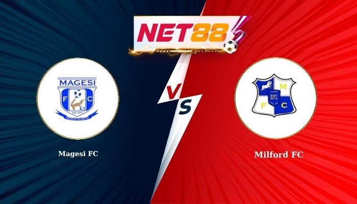 NET88 Soi Kèo, Nhận Định Bóng Đá Magesi FC vs Milford FC 20h00 - 13-06-2026