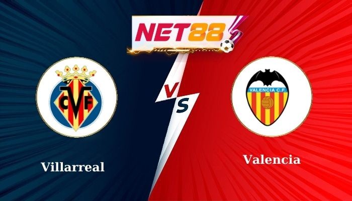 NET88 Soi Kèo, Nhận Định Bóng Đá Villarreal vs Valencia 3h00 - 16-02-2025