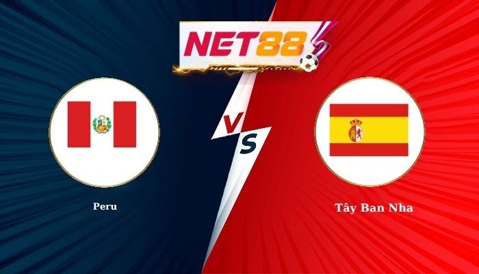 NET88 Soi Kèo, Nhận Định Bóng Đá Peru vs Tây Ban Nha 9h00 - 09-06-2026