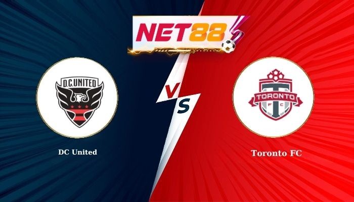 NET88 Soi Kèo, Nhận Định Bóng Đá DC United vs Toronto FC 6h30 - 26-07-2026
