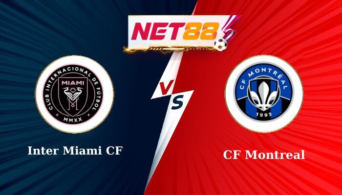 NET88 Soi Kèo, Nhận Định Bóng Đá Inter Miami CF vs CF Montreal 6h30 - 29-05-2025