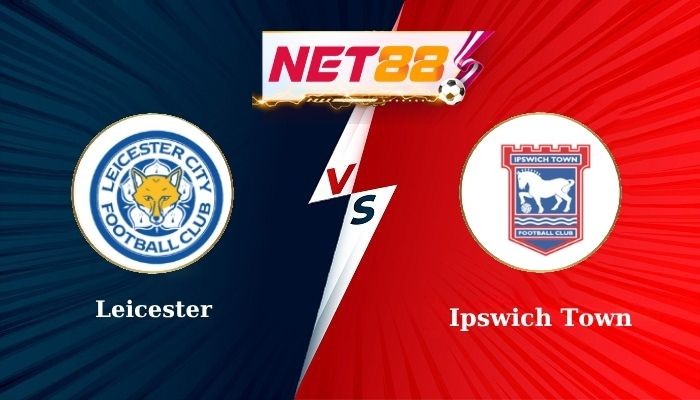NET88 Soi Kèo, Nhận Định Bóng Đá Leicester vs Ipswich Town 21h00 - 18/05/2025