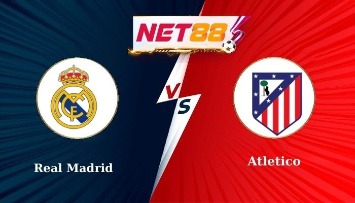 NET88 Soi Kèo, Nhận Định Bóng Đá Real Madrid vs Atletico 3h00 - 05-03-2025