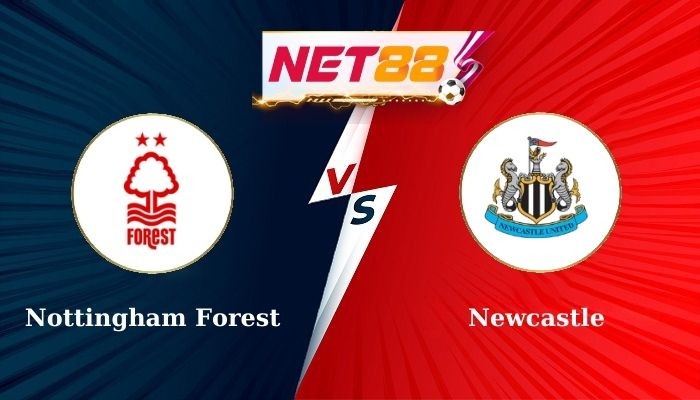 NET88 Soi Kèo, Nhận Định Bóng Đá Nottingham Forest vs Newcastle 21h00 - 10-11-2024