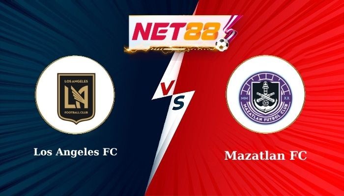 NET88 Soi Kèo, Nhận Định Bóng Đá Los Angeles FC vs Mazatlan FC 9h30 - 30/07/2025