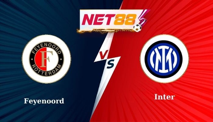 NET88 Soi Kèo, Nhận Định Bóng Đá Feyenoord vs Inter 0h45 - 06-03-2025