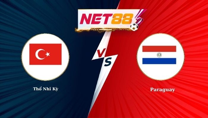 NET88 Soi Kèo, Nhận Định Bóng Đá Thổ Nhĩ Kỳ vs Paraguay 10h00 - 20-06-2026