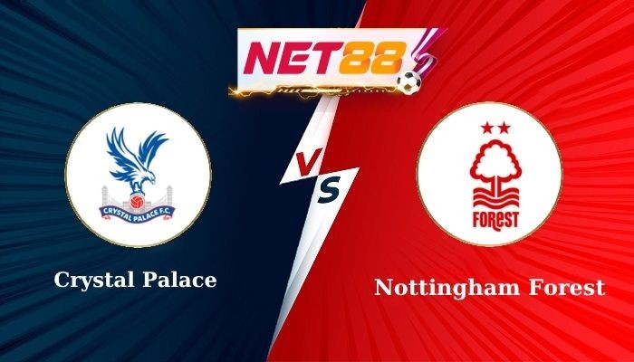 NET88 Soi Kèo, Nhận Định Bóng Đá Crystal Palace vs Nottingham Forest 2h00 - 06-05-2025