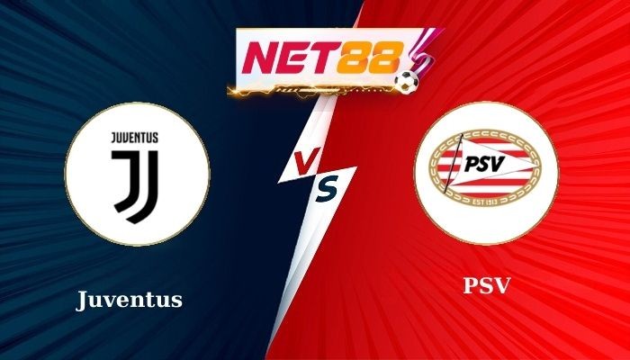 NET88 Soi Kèo, Nhận Định Bóng Đá Juventus vs PSV 3h00 - 12-02-2025