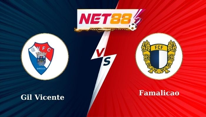 NET88 Soi Kèo, Nhận Định Bóng Đá Gil Vicente vs Famalicao 3h15 - 18-02-2025