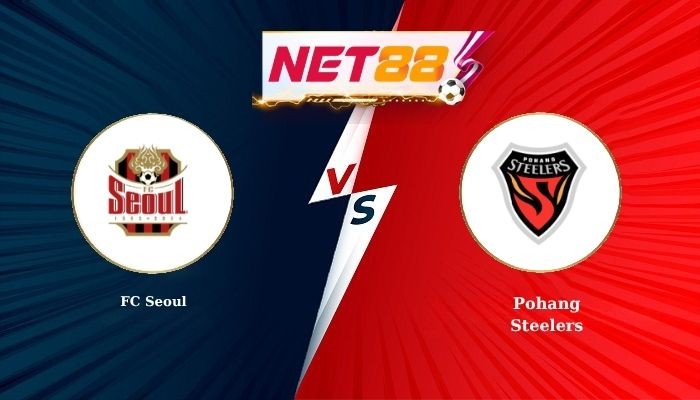 NET88 Soi Kèo, Nhận Định Bóng Đá FC Seoul vs Pohang Steelers 17h30 - 22-07-2026