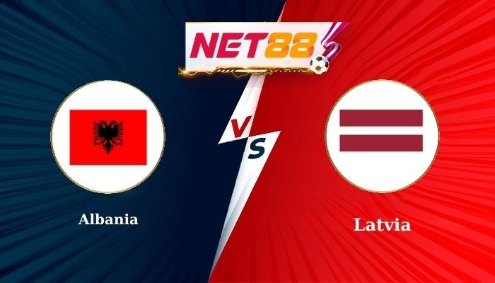 NET88 Soi Kèo và Nhận Định Bóng Đá Albania vs Latvia – 1h45 ngày 10/09/2025