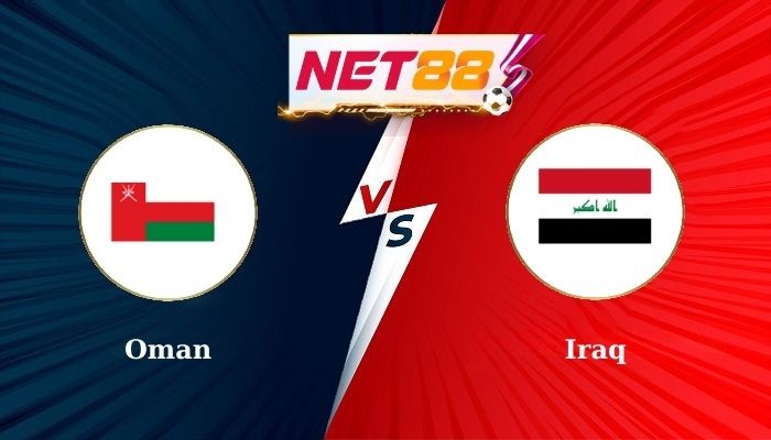 NET88 Soi Kèo, Nhận Định Bóng Đá Oman vs Iraq 23h00 - 19-11-2024