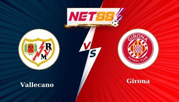 NET88 Soi Kèo, Nhận Định Bóng Đá Vallecano vs Girona 20h00 - 26-01-2025