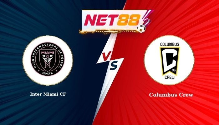 NET88 Soi Kèo, Nhận Định Bóng Đá Inter Miami CF vs Columbus Crew 6h30 - 02-08-2026