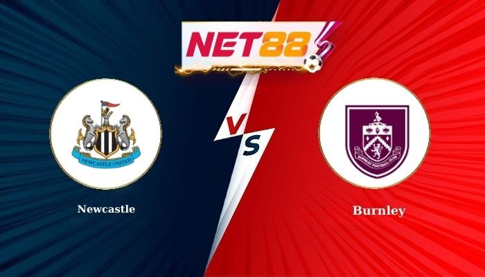 NET88 Soi Kèo, Nhận Định Bóng Đá Newcastle vs Burnley 22h00 - 06-12-2025