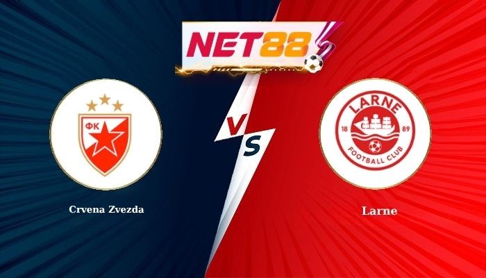 NET88 Soi Kèo, Nhận Định Bóng Đá Crvena Zvezda vs Larne 1h00 - 30-07-2026