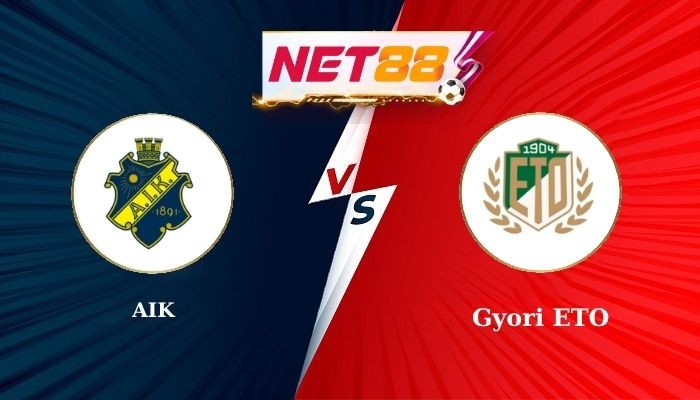 NET88 Soi Kèo, Nhận Định Bóng Đá AIK vs Gyori ETO 0h00 - 08-08-2025
