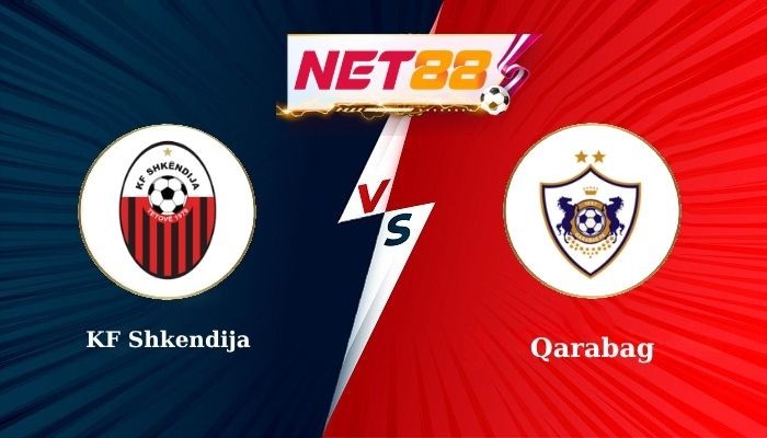 NET88 Soi Kèo, Nhận Định Bóng Đá KF Shkendija vs Qarabag 1h00 - 06-08-2025